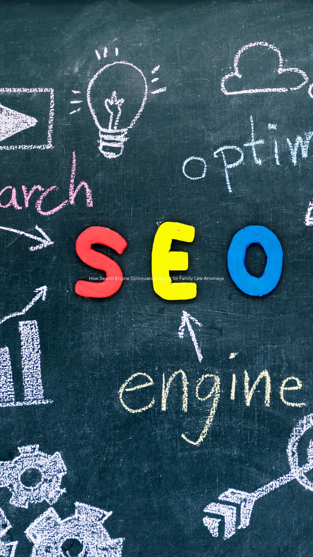 How Search Engine Optimization Works for Family Law Attorneys
